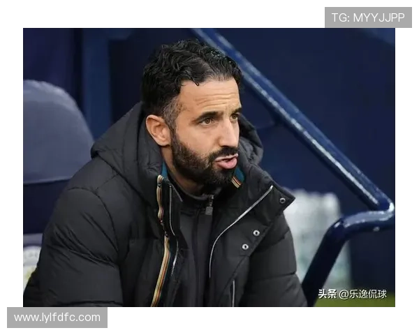 阿莫林执教初期坚持343阵型转变需内心觉醒